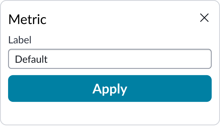 Shows the metric selector popover in which you configure the data label