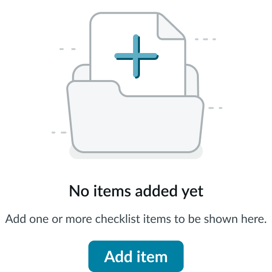 Shows the empty state message when no items have been added to an editable checklist