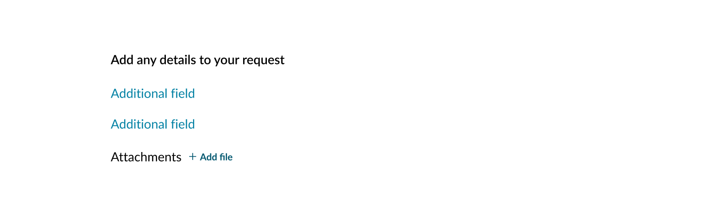 bare buttons to add additional details to the catalog item request