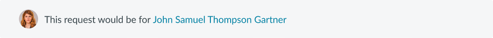 request for bar with another user's name and avatar when requesting on their behalf